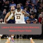 Lakers VS Golden State Warriors Match Player Stats