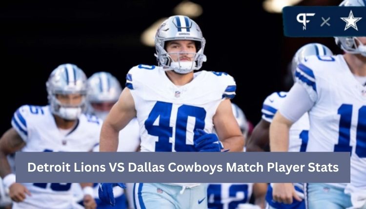 Detroit Lions VS Dallas Cowboys Match Player Stats