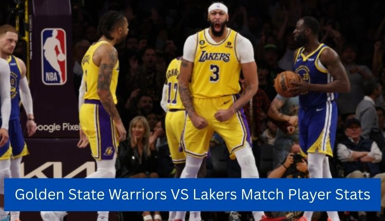 Golden State Warriors VS Lakers Match Player Stats